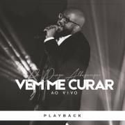 Vem Me Curar (Ao Vivo) [Playback]}