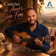 Portada de Sencillo/EP "Canções de Amor Sem Fim", de Rafael Oliveira de Almeida