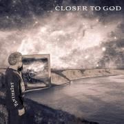 Closer To God