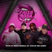 FAIXA ROSA (part. MC Ryan SP, Mc Negao Original e Mec slerry)}