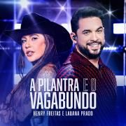 Capa do Single/EP "A Pilantra e O Vagabundo (Ao Vivo) (part. Henry Freitas)", de Lauana Prado
