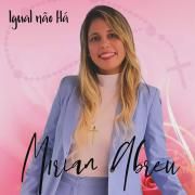 Portada de Sencillo/EP "Igual Não Há", de Mírian Abreu
