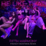 He Like That (French Montana Remix)