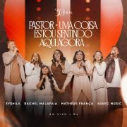 Capa do Single/EP "Pastor / Uma Coisa Estou Sentindo Aqui Agora (Parts. Advec Music, Eyshila e Matheus França)", de Rachel Malafaia