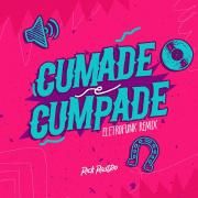 Cumade e Cumpade (Eletrofunk Remix)