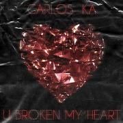 U Broken My Heart...}