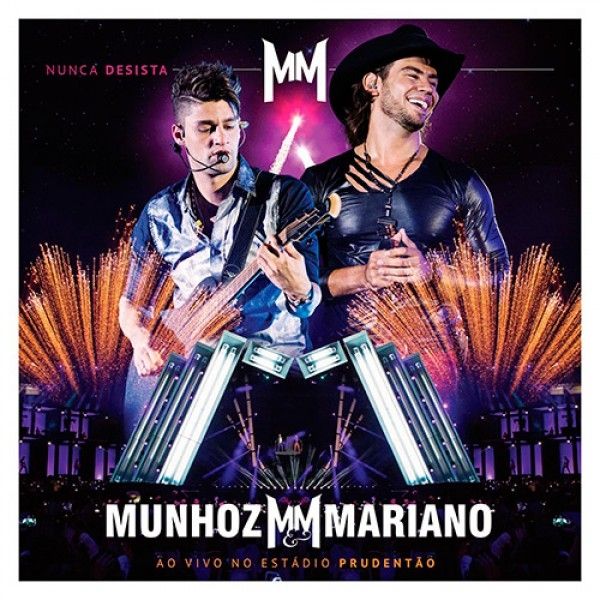 Imagem do álbum Nunca Desista do(a) artista Munhoz e Mariano