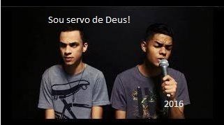 Sou Servo de Deus!