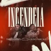 Incendeia (part. Thiago Godoi)}