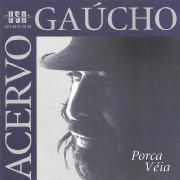 Acervo Gaúcho: Porca Véia}