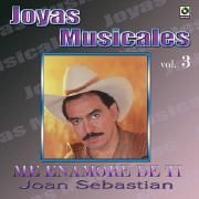 Joan Sebastian Joyas Musicales, Vol. 3: Me Enamore De Ti