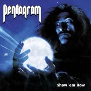 Capa do Álbum "Show 'em How", de Pentagram (USA)