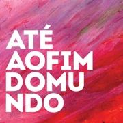 Até Ao Fim do Mundo}