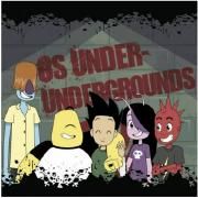 Os Under-undergrounds, Vol. 1- Trilha Sonora da Série