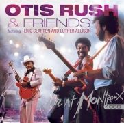 Otis Rush and Friends: Live at Montreux 1986}