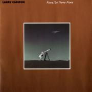 Portada de Álbum "Alone / But Never Alone", de Larry Carlton