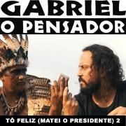 Tô Feliz (Matei o Presidente) 2}