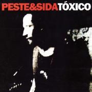 Portada de Álbum "Tóxico", de Peste & Sida