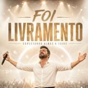 Capa do Single/EP "Foi Livramento", de Conectando Almas a Jesus