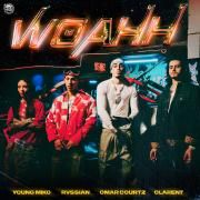 WOAHH (part. Omar Courtz, Rvssian y Clarent)}