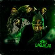 NOITE DAQUELAS (part. MC Ryan SP, MC Marks, MC Joãozinho VT, MC Vine 7 e DJ Boy)}