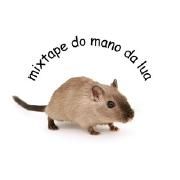 Mixtape do Mano da LUA}