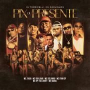 Pix Ou Presente? (part. MC GP, MC Don Juan, MC Kelvinho, MC LUUKY, MC Magal e MC Ryan SP)}