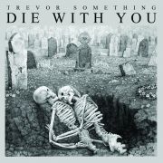 Die With You}