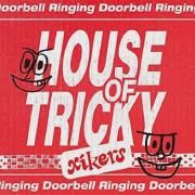 House Of Tricky: Doorbell Ringing}