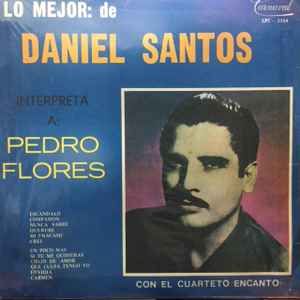 Interpreta a Pedro Flores Con El Cuarteto Encanto | Álbum de Daniel ...