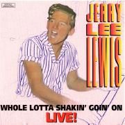  Whole Lotta Shakin' Goin' On Live!}
