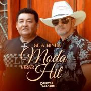 Capa do Single/EP "Se a Minha Moda Virar Hit", de Durval e Alladin