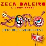 Zoró (Bichos Esquisitos) - Zeca Baleiro e Convidados