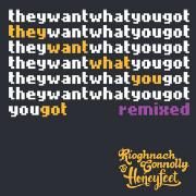 Portada de Sencillo/EP "They Want What You Got (Remixed)", de Ríoghnach Connolly