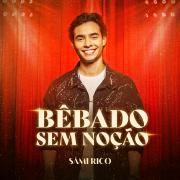 Capa do Single/EP "Bêbado Sem Noção ", de Sâmi Rico