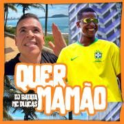 Quer Mamão (part. MC Dlucas)}