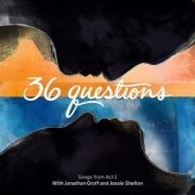 36 Questions: Songs From Act 1}