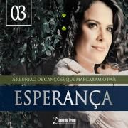 Esperança - A Reunião de Canções Que Marcaram o País (Vol. 3)}