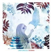 Portada de Álbum "Echoes", de Ladylike Lily