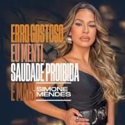 Simone Mendes - Erro Gostoso, Eu Menti, Saudade Proibida e mais