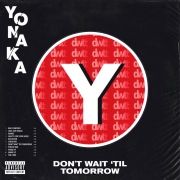 Don’t Wait ’Til Tomorrow}