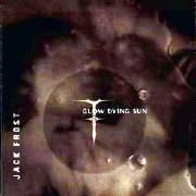 Portada de Álbum "Glow Dying Sun", de Jack Frost