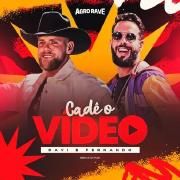 Portada de Sencillo/EP "Cadê o Vídeo (Agro Rave, Ao Vivo)", de Davi e Fernando