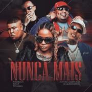 Nunca Mais (part. MC GP, MC LUUKY e MC Leozinho ZS)