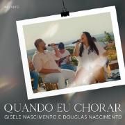 Quando Eu Chorar (part. Douglas Nascimento)}