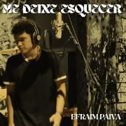 Capa do Single/EP "Me Deixe Esquecer", de Efraim Paiva