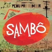 Pediu Pra Sambar, Sambô