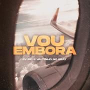 Vou Embora (part. Valtinho No Beat)}