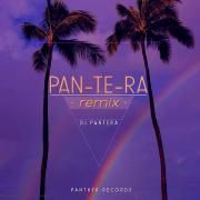 Pan-Te-Ra (Piseiro Remix)}