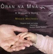 Oran na Mna (A Woman's Song) }